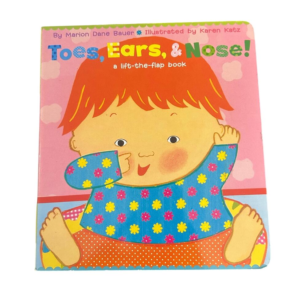 Toes, Ears, & Nose a-lift-the-flap Book by Marion Dane Bauer - Cardboard Book